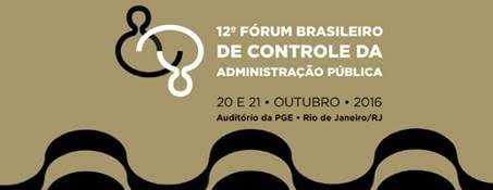 Rio de Janeiro sedia o 12º Fórum Brasileiro de Controle da Administração Pública