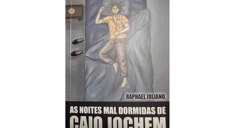 ‘AS NOITES MAL DORMIDAS DE CAIO JOCHEM’ é a nova obra do escritor mineiro Raphael Juliano