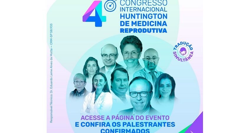 Inscrições para o 4º Congresso Internacional Huntington de Medicina Reprodutiva vão até dia 13/09