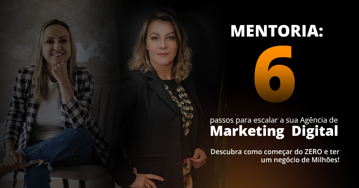 Conheça os 6 passos para ser um empreendedor de sucesso no marketing digital