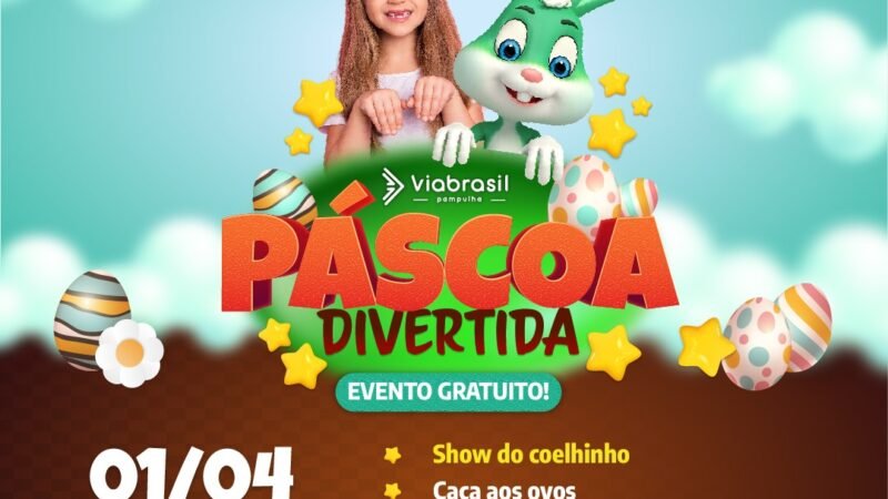 VIABRASIL E VIASHOPPING PROMOVEM PÁSCOA DIVERTIDA NESTE FIM DE SEMANA