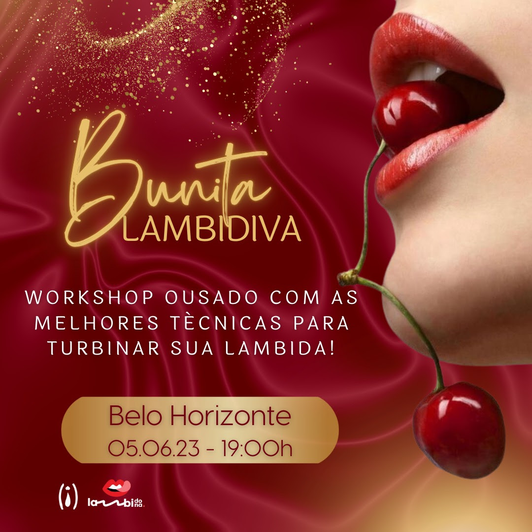 Bunita Lambidiva: Um workshop ousado com técnicas exclusivas para turbinar sua lambida